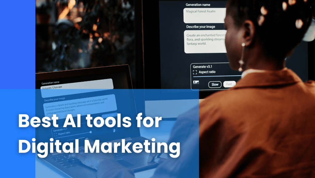 The best AI tools for digital marketing