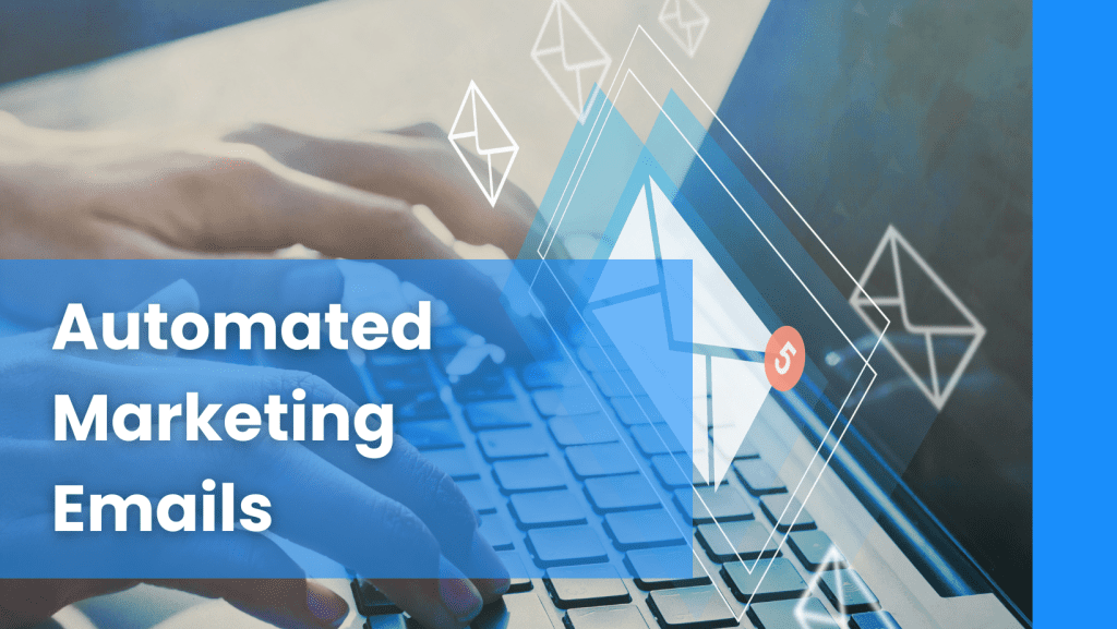 Automated Marketing Emails Tips and How To Create